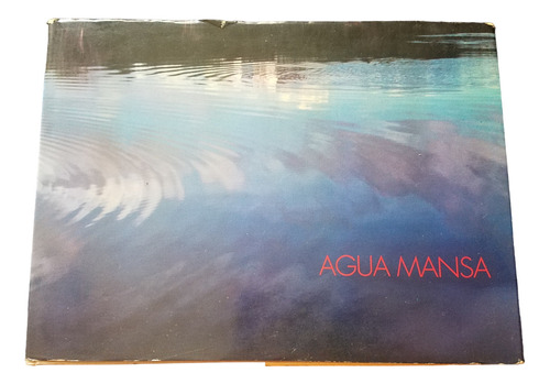 Agua Mansa Fotografias De Sylvia Ossot Tapa Dura Ilustrado