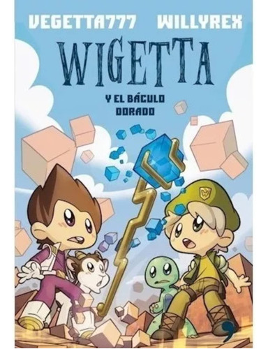 Wigetta Y El Baculo Dorado - Vegetta777 / Willyrex