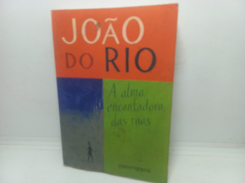 Livro - A Alma Encantadora Das Ruas - João Do Ri - Jj - 1252