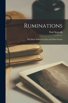 Libro Ruminations: The Ideal American Lady And Other Essa...