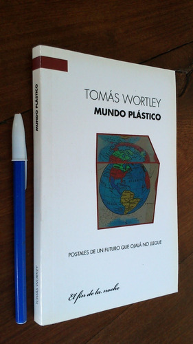 Mundo Plástico - Tomás Wortley