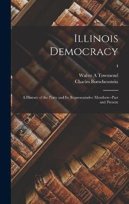 Libro Illinois Democracy : A History Of The Party And Its...