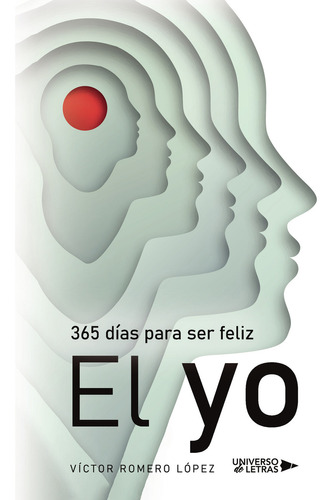 El yo, de Romero López , Víctor.. Editorial Universo de Letras, tapa blanda, edición 1.0 en español, 2023