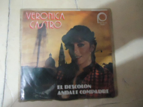 Veronica Castro El Descolon - Andale Compadre 45rpm