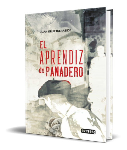 El Aprendiz De Panadero, De Juan Kruz Igerabide Sarasola. Editorial S.a. Ediciones Paraninfo, Tapa Blanda En Español, 2021