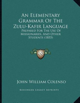 Libro An Elementary Grammar Of The Zulu-kafir Language : ...