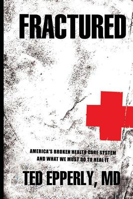 Libro Fractured: America's Broken Health Care System And ...