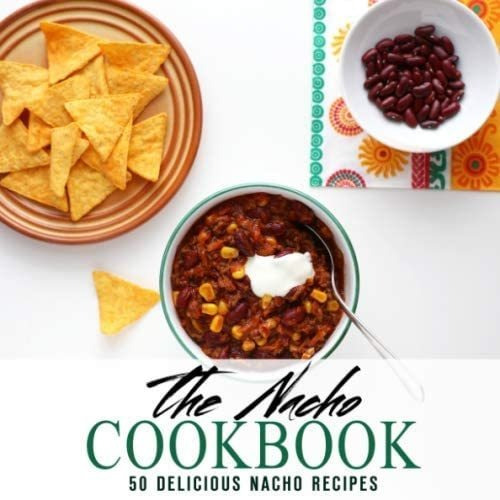 Libro: El Libro De Cocina De Nachos: 50 Deliciosas Recetas D