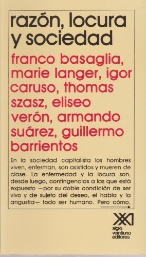 Razon Locura Y Sociedad - Basaglia, Franco