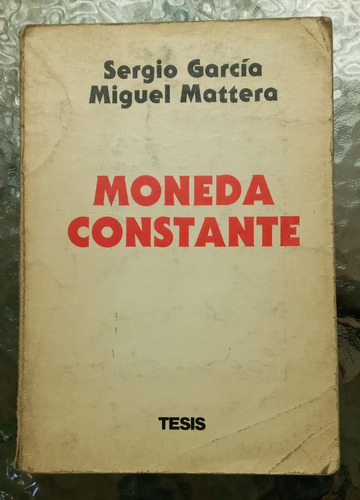 Moneda Constante / Sergio García Y Miguel Mattera
