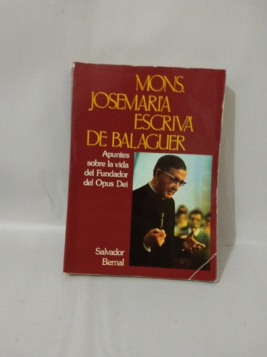 Mons Josemaría Escriva De Balaguer Salvador Bernal 