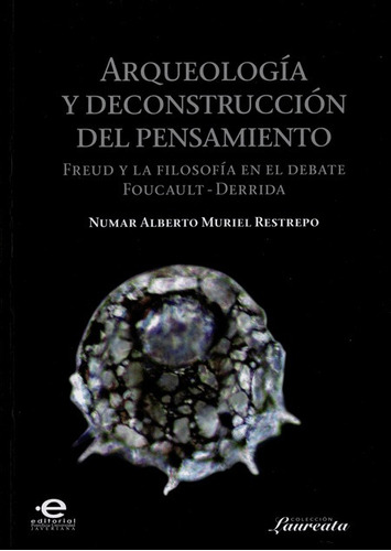 Arqueologia  Y Deconstruccion Del Pensamiento