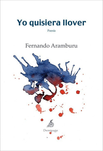 Libro Yo Quisiera Llover - Aramburu, Fernando