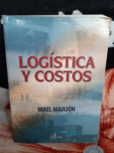 Logistica Y Costos - Mikel Mauleon