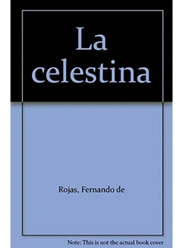 La Celestina.  Fernando De Rojas ·