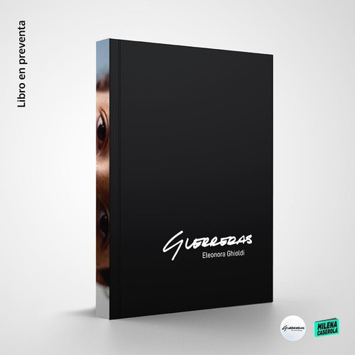 Guerreras - Eleonora Ghioldi - Milena Caserola