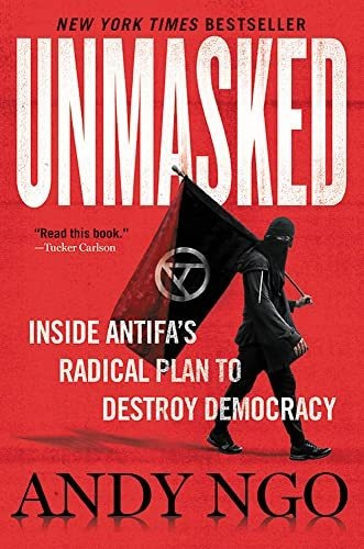 Book : Unmasked Inside Antifas Radical Plan To Destroy...