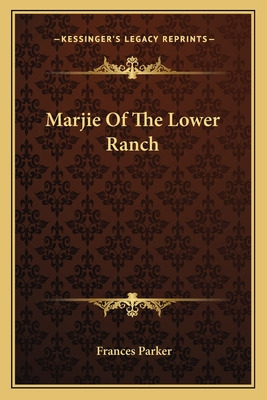 Libro Marjie Of The Lower Ranch - Parker, Frances