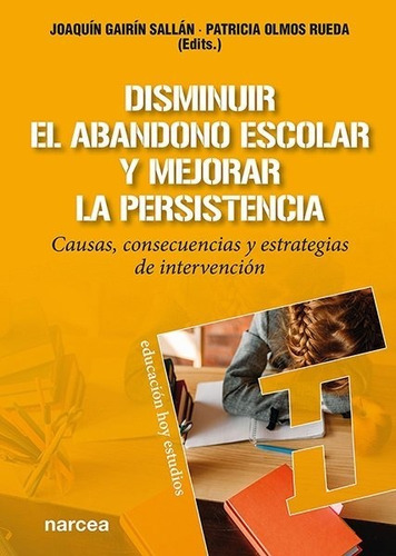 Libro Disminuir El Abandono Escolar Y Mejorar La Persiste...