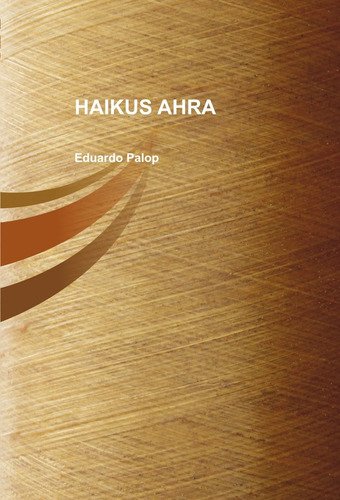 Libro Haikus Ahra - Palop Martinez, Eduardo