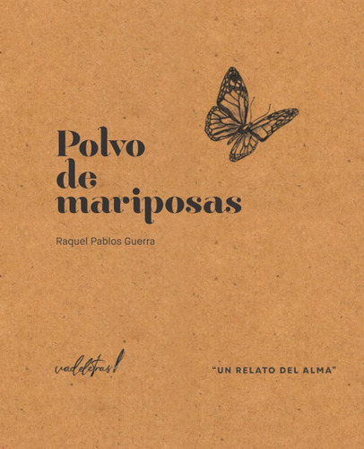 Libro: Polvo De Mariposas:  Un Relato Del Alma  (spanish Edi