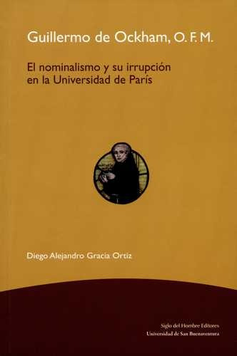 Libro Guillermo De Ockham, O.f.m. El Nominalismo Y Su Irrup