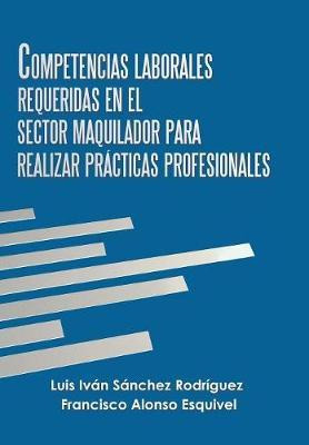 Libro Competencias Laborales Requeridas En El Sector Maqu...