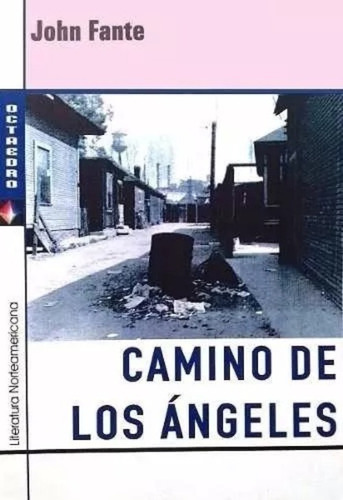 Camino De Los Ángeles - John Fante - Octaedro