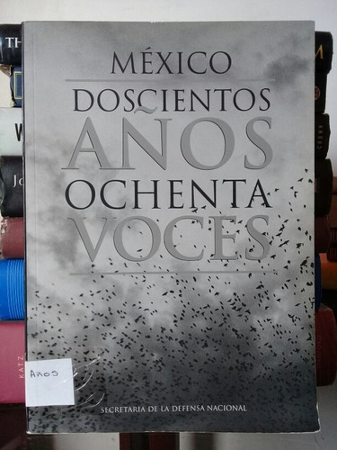 México: Doscientos Años, Ochenta Voces