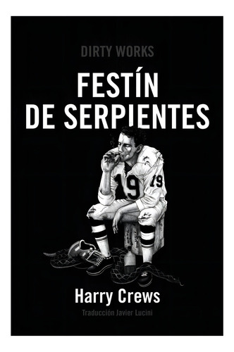 Festin De Serpientes, De Crews, Harry. Editorial Dirty Works,s.l, Tapa Blanda En Español