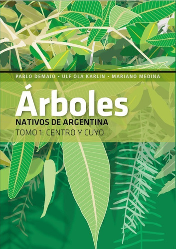 Demaio: Árboles Nativos De Argentina 1