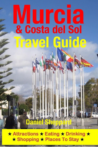 Libro: Murcia & Costa Del Sol Travel Guide: Attractions, &