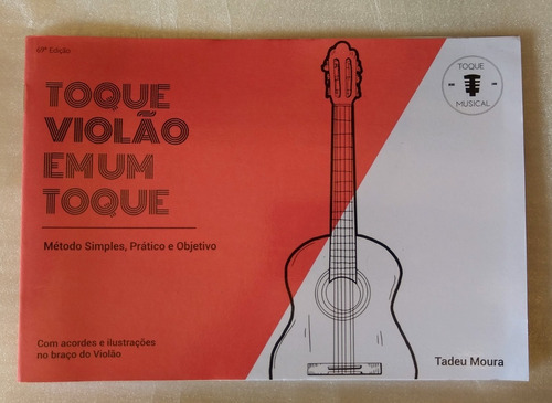 Método Prático Toque Violão Em Um Toque Tadeu Moura