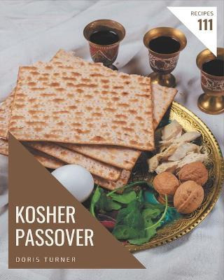 Libro 111 Kosher Passover Recipes : A Kosher Passover Coo...