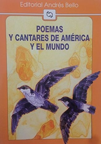 Poemas Y Cantares De América Y El Mundo