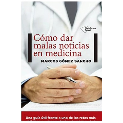 Cómo Dar Malas Noticias En Medicina