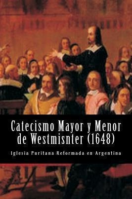 Catecismo Mayor Y Menor De Westmisnter  Edgar Ibarraaqwe