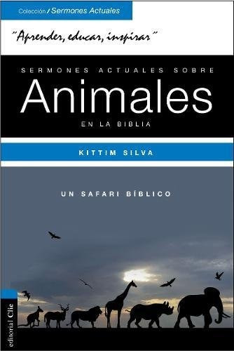 Libro : Sermones Actuales Sobre Animales De La Biblia: Un...