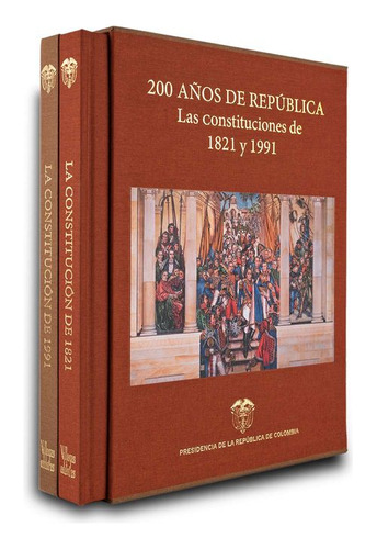 Libro 200 Años De República: Las Constituciones De 1821 Y 1