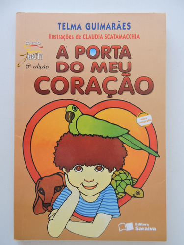A Porta Do Meu Coração - Telma Guimarães - Coleção Jabuti