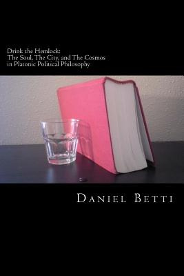 Libro Drink The Hemlock: The Soul, The City, And The Cosm...
