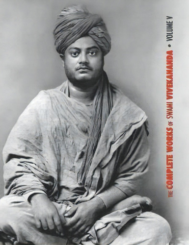 The Complete Works Of Swami Vivekananda, Volume 5, De Swami Vivekananda. Editorial Discovery Publisher, Tapa Dura En Inglés