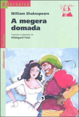 A Megera Domada, De Shakespeare, William. Editora Scipione, Capa Mole, Edição 3ª Edição - 2011 Em Português