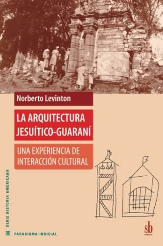 La Arquitectura Jesuítico-guaraní