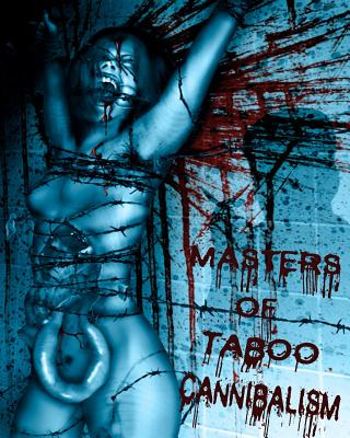 Libro Masters Of Taboo: Cannibalism: Limited Edition, Dig...