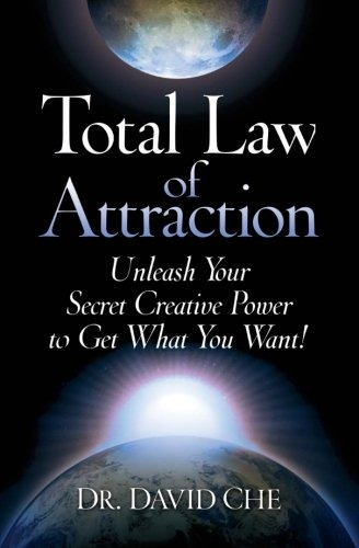 Total Law Of Attraction Unleash Your Secret Creative Power T