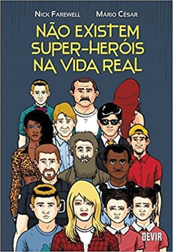 Não Existem Super-heróis Na Vida Real, De Farewell, Nick. Editora Devir, Capa Mole Em Português