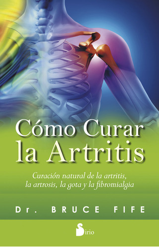 Como Curar La Artritis (libro Original)