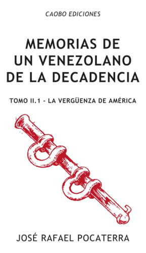 Libro: Memorias De Un Venezolano De La Decadencia: Tomo Ii.1