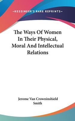 Libro The Ways Of Women In Their Physical, Moral And Inte...